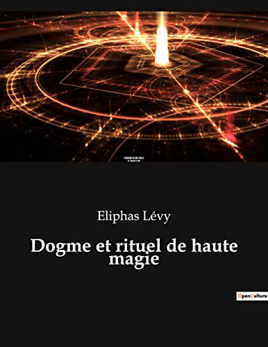 Imagen de archivo de Dogme et rituel de haute magie (French Edition) a la venta por Lucky's Textbooks