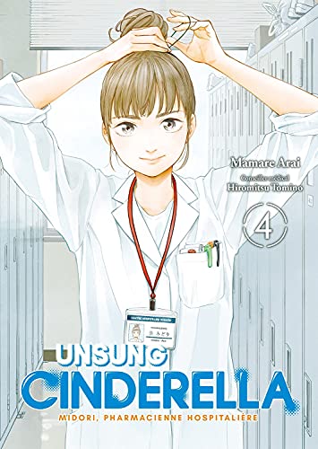 Beispielbild fr Unsung Cinderella : Midori, Pharmacienne Hospitalire. Vol. 4 zum Verkauf von RECYCLIVRE