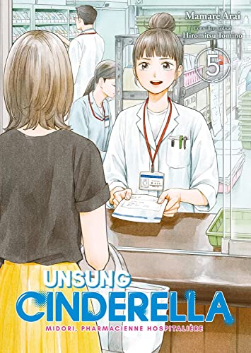 Beispielbild fr Unsung Cinderella : Midori, Pharmacienne Hospitalire. Vol. 5 zum Verkauf von RECYCLIVRE