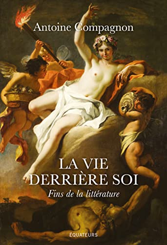 Stock image for La vie derri re soi: Fins de la litt rature for sale by WorldofBooks