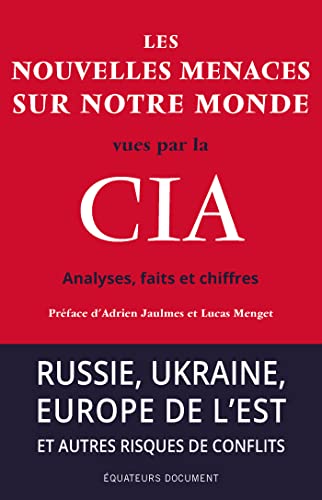 Stock image for Les nouvelles menaces sur notre monde vues par la CIA: Analyses, faits et chiffres for sale by WorldofBooks