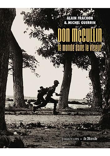 Imagen de archivo de Don McCullin, le monde dans le viseur [FRENCH LANGUAGE - Soft Cover ] a la venta por booksXpress