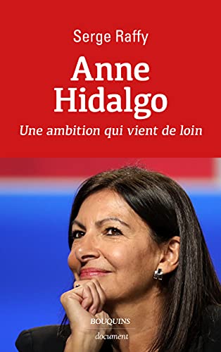 Beispielbild fr Anne Hidalgo - une ambition qui vient de loin zum Verkauf von Ammareal