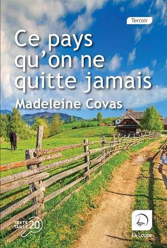 Beispielbild fr Ce pays qu'on ne quitte jamais [FRENCH LANGUAGE - Soft Cover ] zum Verkauf von booksXpress