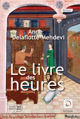 Beispielbild fr Le livre des heures [FRENCH LANGUAGE - Soft Cover ] zum Verkauf von booksXpress