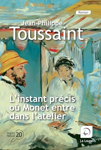 Stock image for L'Instant précis où Monet entre dans l'atelier [FRENCH LANGUAGE - Soft Cover ] for sale by booksXpress