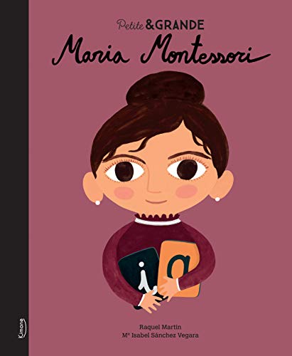 Imagen de archivo de Petite & GRANDE : Maria Montessori a la venta por Chapitre.com : livres et presse ancienne