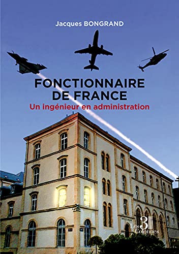 9782383261469: Fonctionnaire de France - Un ingnieur en administration