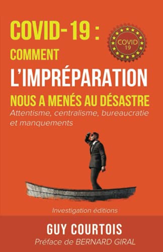 9782383320210: Covid-19 : comment l’imprparation nous a mens au dsastre: Attentisme, centralisme, bureaucratie et manquements (French Edition)