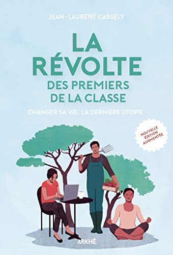 Stock image for La rvolte des premiers de la classe - Changer sa vie, la de for sale by medimops