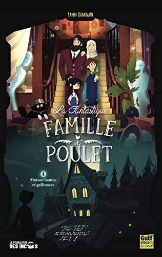 Beispielbild fr La Fantastique Famille Poulet - Tome 1 Maison hante et gallinacs zum Verkauf von Ammareal