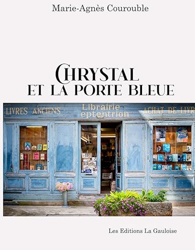 Beispielbild fr Chrystal et la porte bleue zum Verkauf von medimops