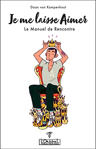 Stock image for Je me laisse aimer: Le manuel de rencontre for sale by medimops