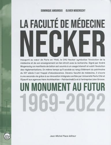 Stock image for La facult de mdecine NECKER, un monument au futur 1969-2022 for sale by medimops