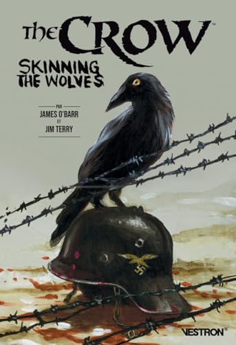 Beispielbild fr The Crow : Skinning the Wolves zum Verkauf von Chapitre.com : livres et presse ancienne