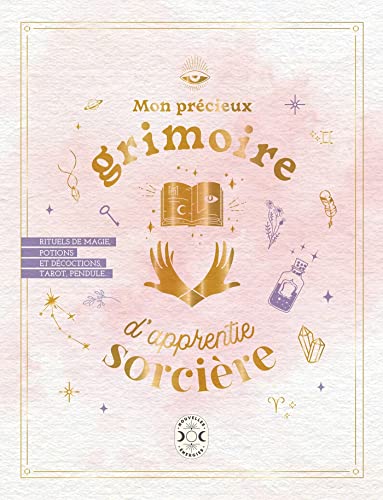 9782383750130: Mon prcieux grimoire d'apprentie sorcire