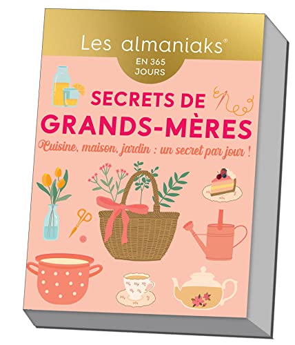 Stock image for Almaniak Secrets de grands-mres - Calendrier, une astuce par jour: Cuisine, maison, jardin : un secret par jour ! for sale by medimops