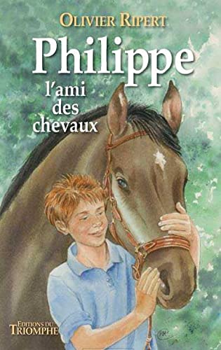 Stock image for Philippe l'ami des chevaux for sale by Gallix