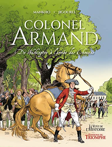 Beispielbild fr Colonel Armand, de Washington  l'arme des Chouans [Reli] Jigourel, Thierry et Mankho zum Verkauf von BIBLIO-NET