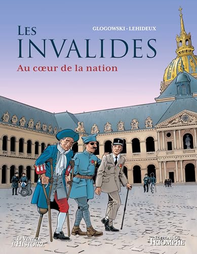 Beispielbild fr Les Invalides. Au coeur de la nation: Au coeur de la nation zum Verkauf von medimops