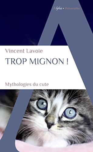 Beispielbild fr Trop mignon !: Mythologies du cute zum Verkauf von Buchpark