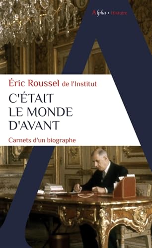 Beispielbild fr C'tait le monde d'avant: Carnets d'un biographe zum Verkauf von medimops