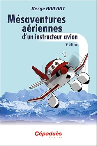 Beispielbild fr Msaventures ariennes d'un instructeur avion 2e dition zum Verkauf von Gallix