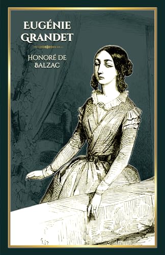 Beispielbild fr Eugnie Grandet: - Edition illustre par 16 gravures (French Edition) zum Verkauf von GF Books, Inc.