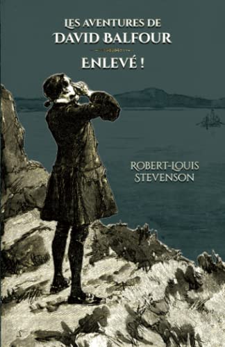 Stock image for Les aventures de David Balfour - Enlev !: - Edition illustr par 13 gravures (French Edition) for sale by Books Unplugged