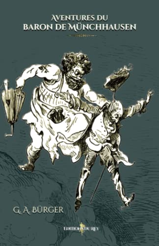 Beispielbild fr Aventures du baron de Mnchhausen: - edition illustre par 151 dessins de Gustave Dor (French Edition) zum Verkauf von Book Deals