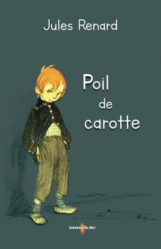 Stock image for Poil de carotte: Edition illustre par 74 dessins (French Edition) for sale by GF Books, Inc.