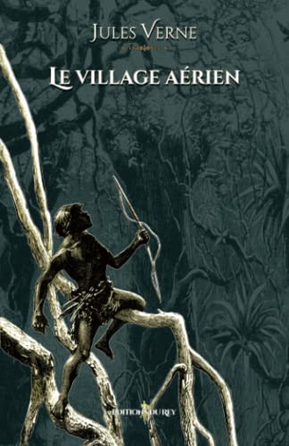 Stock image for Le village arien: - Edition illustre par 39 gravures (French Edition) for sale by GF Books, Inc.