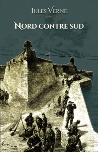 Stock image for Nord contre sud: - Edition illustre par 85 gravures + 1 carte (French Edition) for sale by GF Books, Inc.