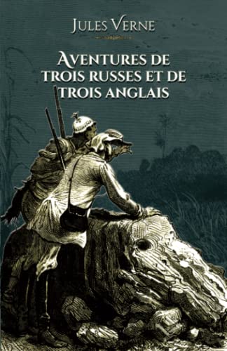 Beispielbild fr Aventures de trois russes et de trois anglais: - Edition illustre par 50 gravures (French Edition) zum Verkauf von GF Books, Inc.