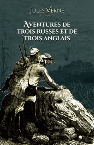 Imagen de archivo de Aventures de trois russes et de trois anglais: - Edition illustre par 50 gravures (French Edition) a la venta por GF Books, Inc.