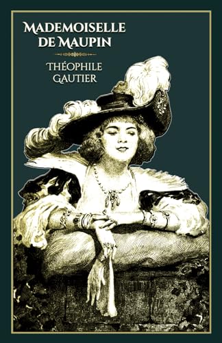 Beispielbild fr Mademoiselle de Maupin: - Edition illustre par 54 gravures (French Edition) zum Verkauf von Books Unplugged