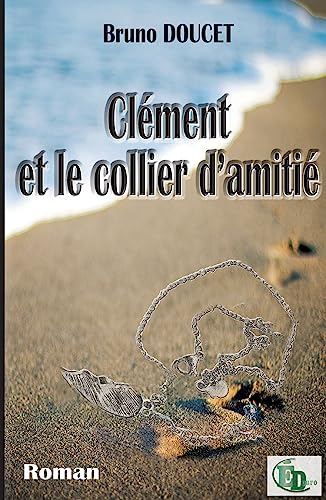 Stock image for Clment et le collier d'amiti for sale by Chapitre.com : livres et presse ancienne