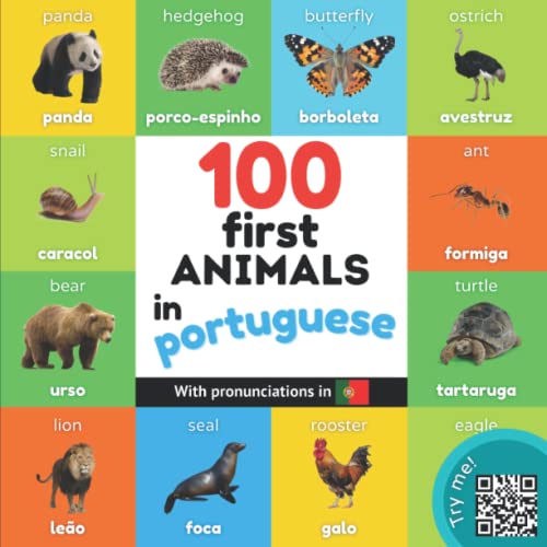 

100 first animals in portuguese: Bilingual picture book for kids: english / portuguese with pronunciations (Learn portuguese)