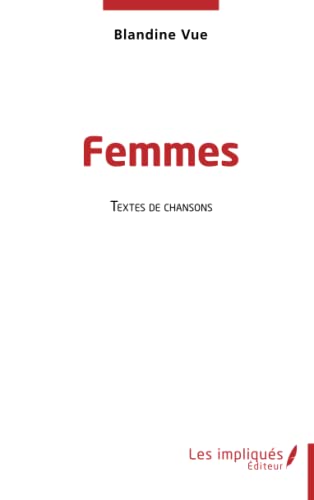 Beispielbild fr Femmes: Textes de chansons [Broch] Vue, Blandine zum Verkauf von BIBLIO-NET