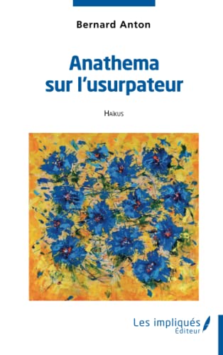 Beispielbild fr Anathema sur l'usurpateur: Hakus (French Edition) zum Verkauf von Gallix