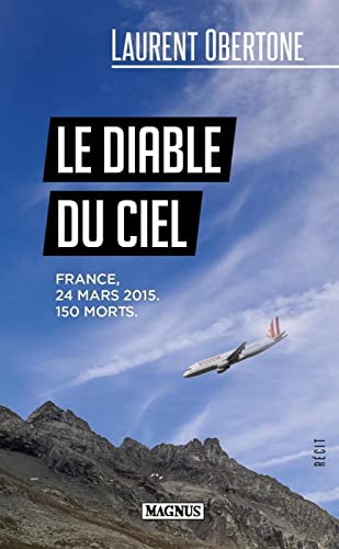 Beispielbild fr Le diable du ciel: France, 24 mars 2015. 150 morts. zum Verkauf von medimops