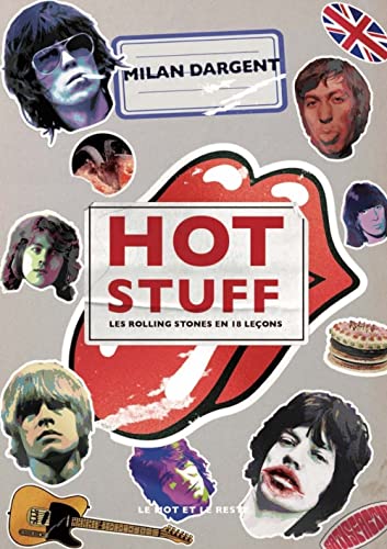 Beispielbild fr Hot Stuff - Les Rolling Stones en 18 leons zum Verkauf von Gallix