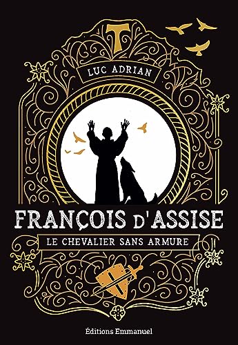 Beispielbild fr Franois d'Assise: Le chevalier sans armure zum Verkauf von medimops