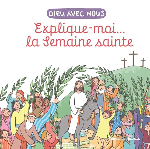 Beispielbild fr Explique-moi. la Semaine Sainte zum Verkauf von medimops