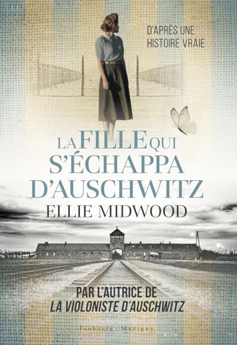 Stock image for La fille qui s chappa d Auschwitz [Broch] MIDWOOD, Ellie et Ducellier, Typhaine for sale by BIBLIO-NET