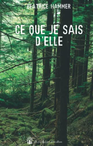 Stock image for Ce que je sais d'elle (French Edition) for sale by GF Books, Inc.