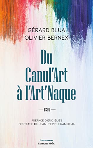 Beispielbild fr Du Canul'Art  l'Art'Naque zum Verkauf von Librairie Th  la page