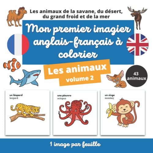 Beispielbild fr Mon premier imagier anglais-franais  colorier : les animaux volume 2: apprendre l'anglais en coloriant des animaux pour les enfants  partir de 3 . / Livres de coloriage / ???) (French Edition) zum Verkauf von GF Books, Inc.