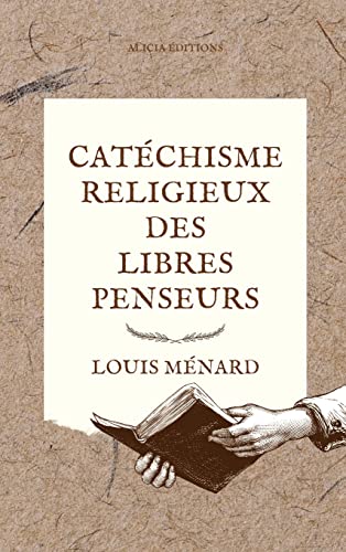 Stock image for Catchisme religieux des libres penseurs (French Edition) for sale by Lucky's Textbooks