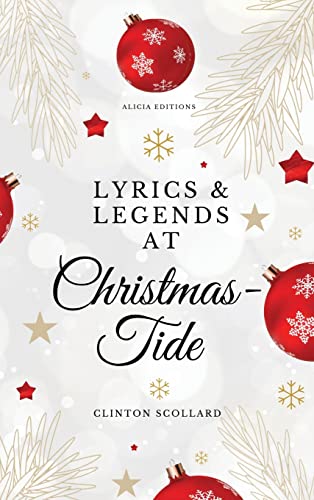 Beispielbild fr Lyrics & Legends at Christmas-Tide zum Verkauf von Buchpark